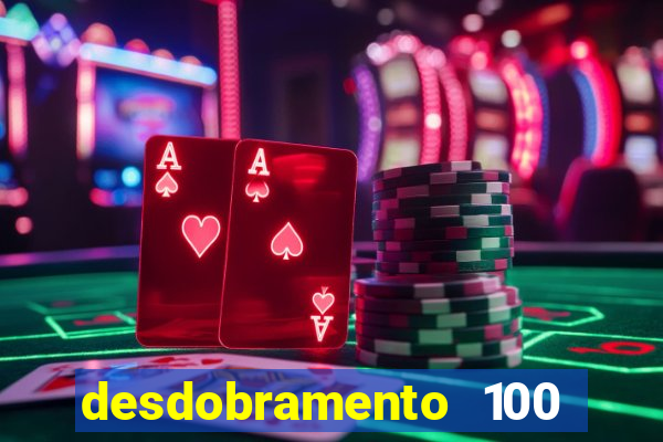 desdobramento 100 dezenas em apenas 6 jogos